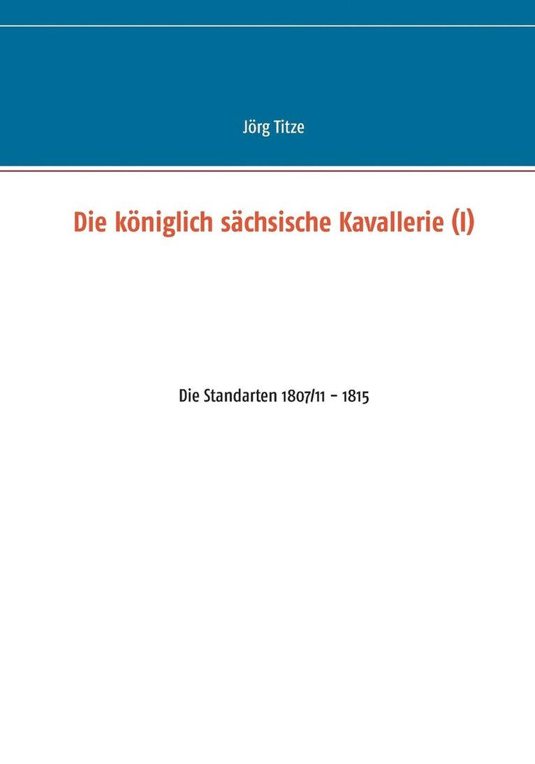 Die kniglich schsische Kavallerie (I) 1