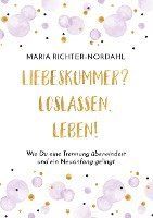 bokomslag Liebeskummer? Loslassen. Leben!