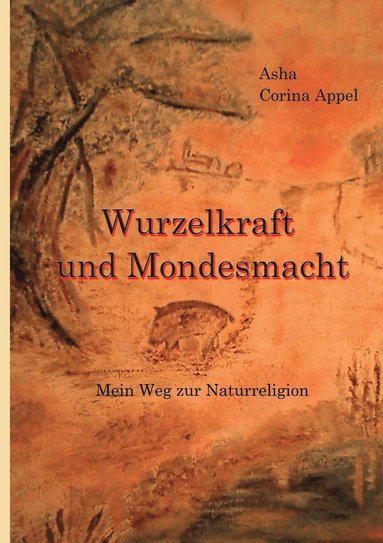 bokomslag Wurzelkraft & Mondesmacht