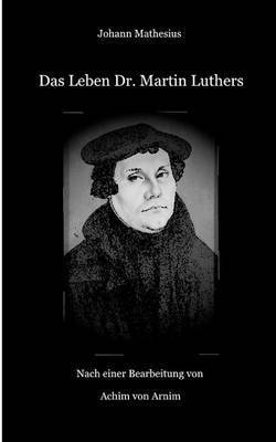 Das Leben Dr. Martin Luthers 1