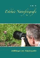 bokomslag Erlebnis Naturfotografie