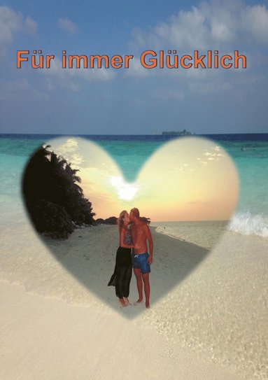 bokomslag Für immer Glücklich