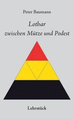Peter Baumann - Lothar zwischen Mütze und Podest, Häftad