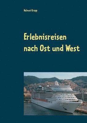 bokomslag Erlebnisreisen nach Ost und West