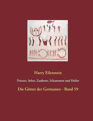 Harry Eilenstein - Priester, Seher, Zauberer, Schamanen und Heiler, Häftad