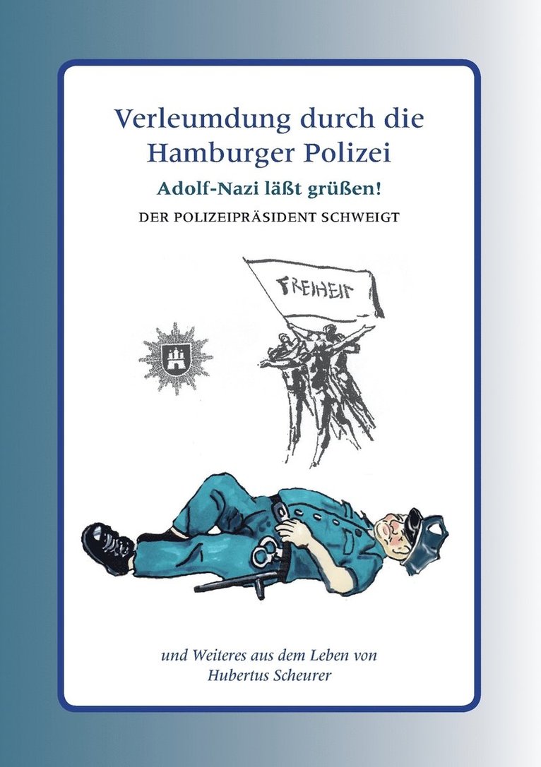 Verleumdung durch die Hamburger Polizei 1