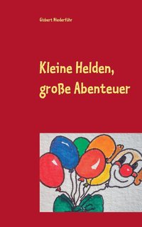 bokomslag Kleine Helden, große Abenteuer