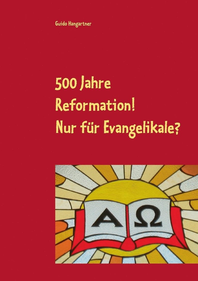 500 Jahre Reformation! - Nur fr Evangelikale? 1