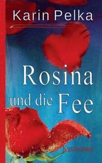 bokomslag Rosina und die Fee