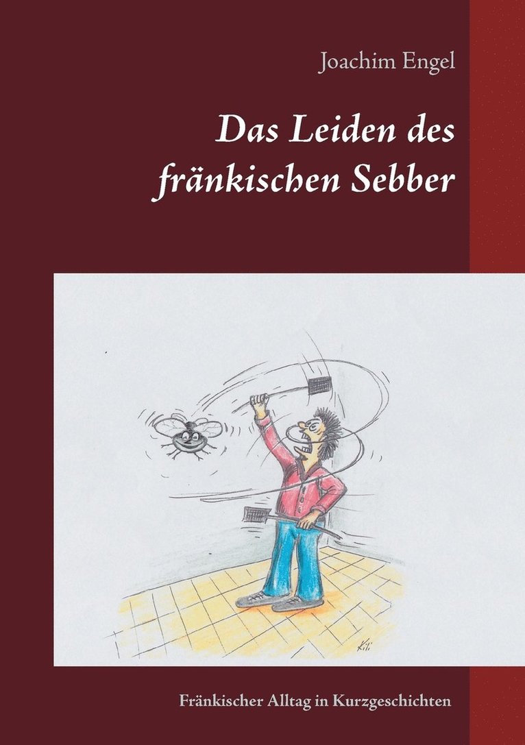 Joachim Engel - Leiden des fränkischen Sebber, Häftad