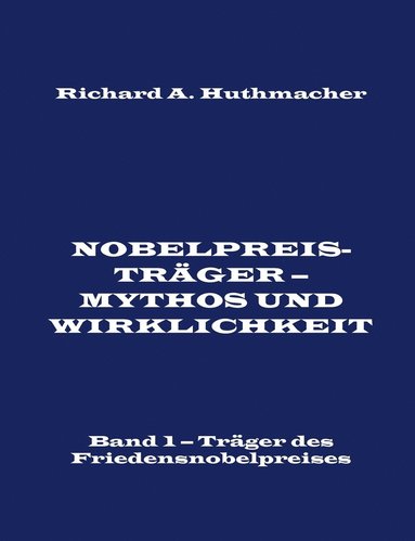 bokomslag Nobelpreisträger - Mythos und Wirklichkeit. Band 1