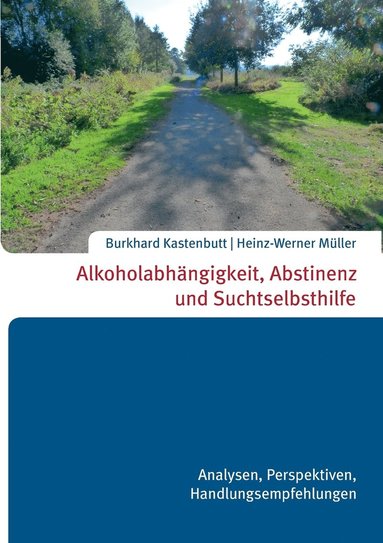 bokomslag Alkoholabhngigkeit, Abstinenz und Suchtselbsthilfe