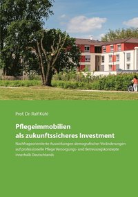 bokomslag Pflegeimmobilien als zukunftssicheres Investment