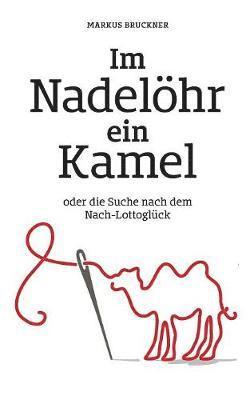 Im Nadelhr ein Kamel 1