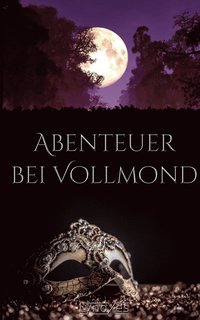 bokomslag Abenteuer bei Vollmond