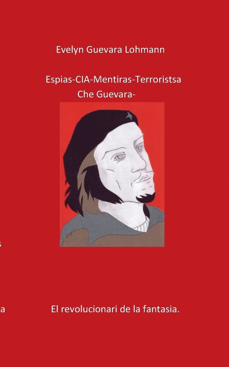 Los EspIas C.I.A mentiras El terroristas Che Guevara 1