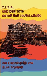 bokomslag T.I.T.O. - und der Tote unter der Teufelsburg