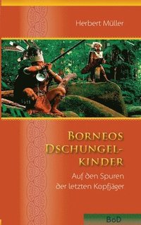 bokomslag Borneos Dschungelkinder