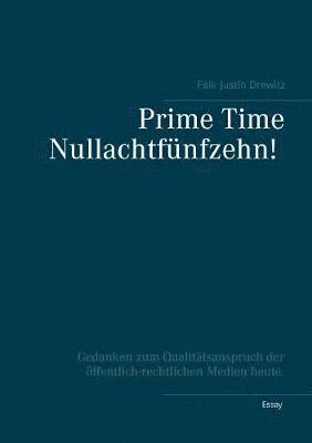 bokomslag Prime Time Nullachtfnfzehn!