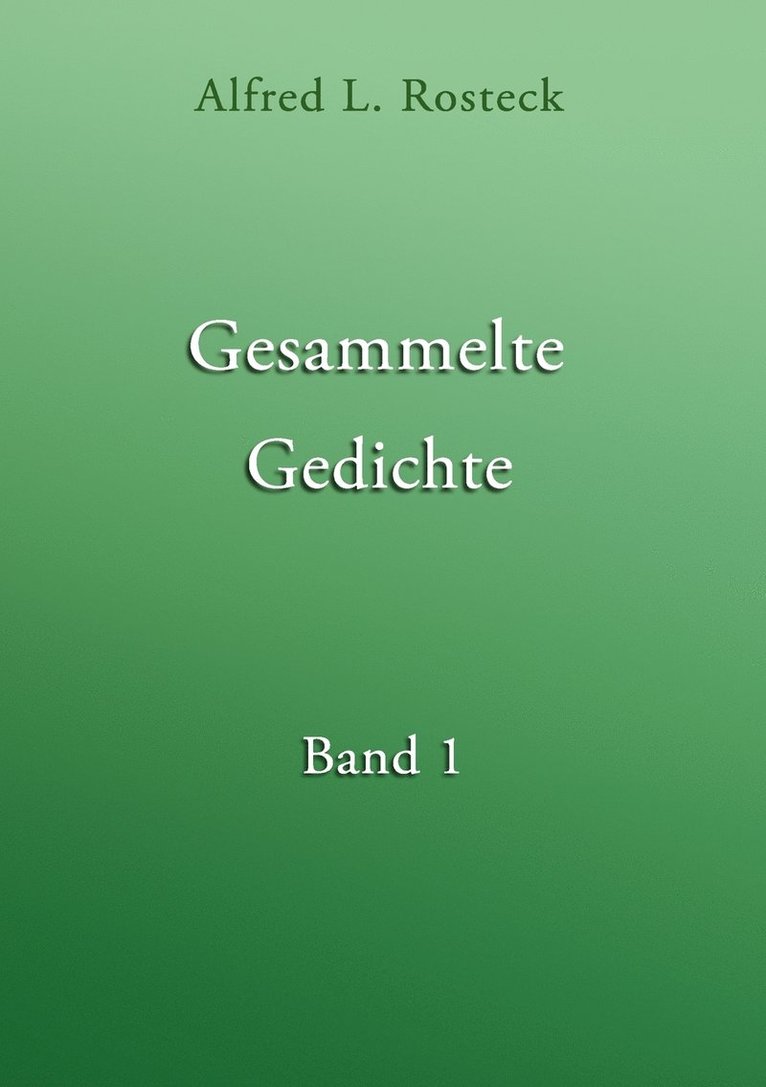 Gesammelte Gedichte Band 1