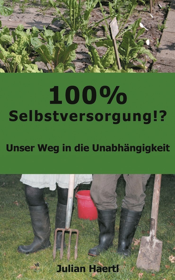 Julian Haertl - 100% Selbstversorgung!?, Häftad