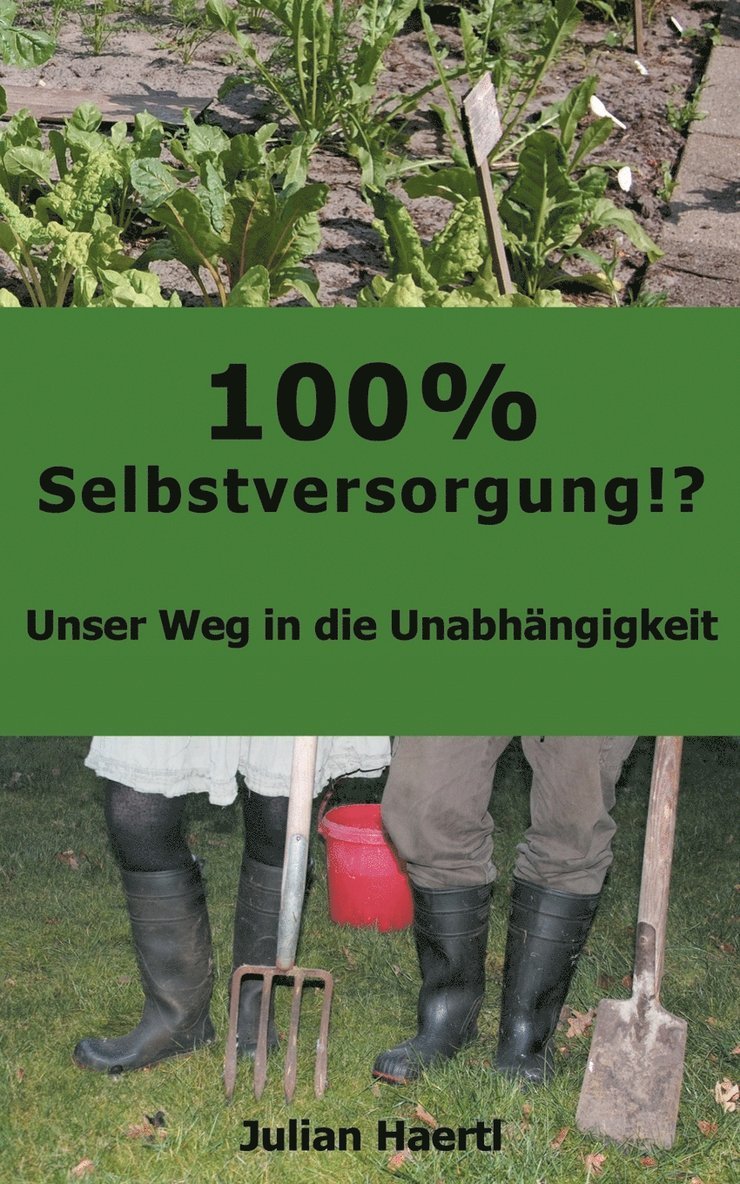 100% Selbstversorgung!? 1