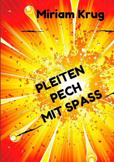 bokomslag Pleiten, Pech, Mit Spaß