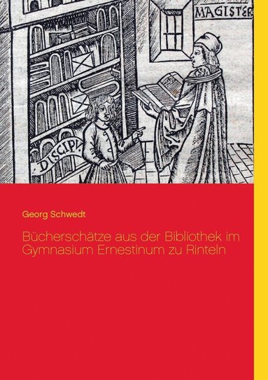 bokomslag Bücherschätze aus der Bibliothek im Gymnasium Ernestinum zu Rinteln