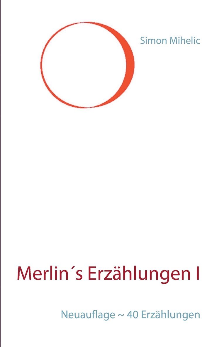 Merlin´s Erzählungen I