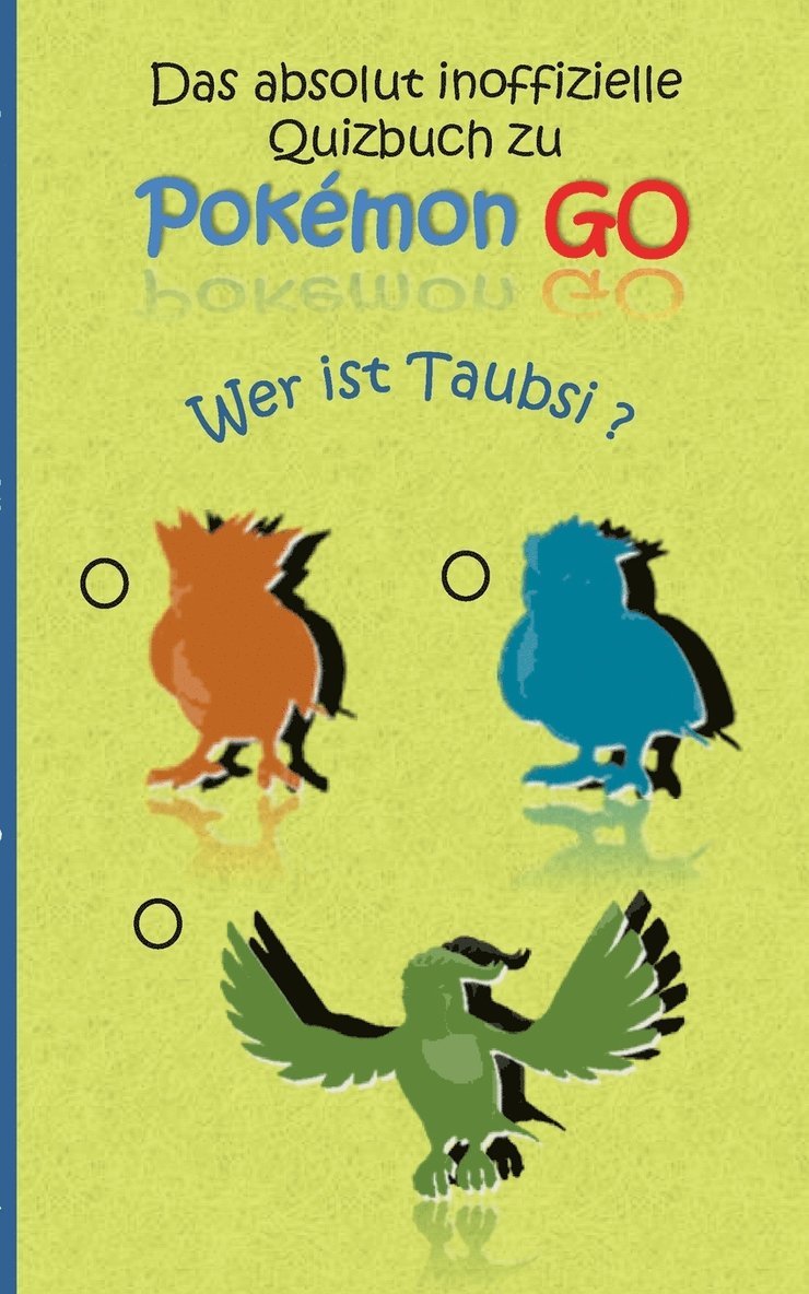 Das absolut inoffizielle Quizbuch zu Pokemon GO 1