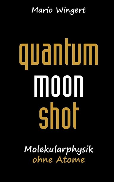 bokomslag Quantum Moon Shot