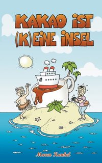 bokomslag Kakao ist (k)eine Insel