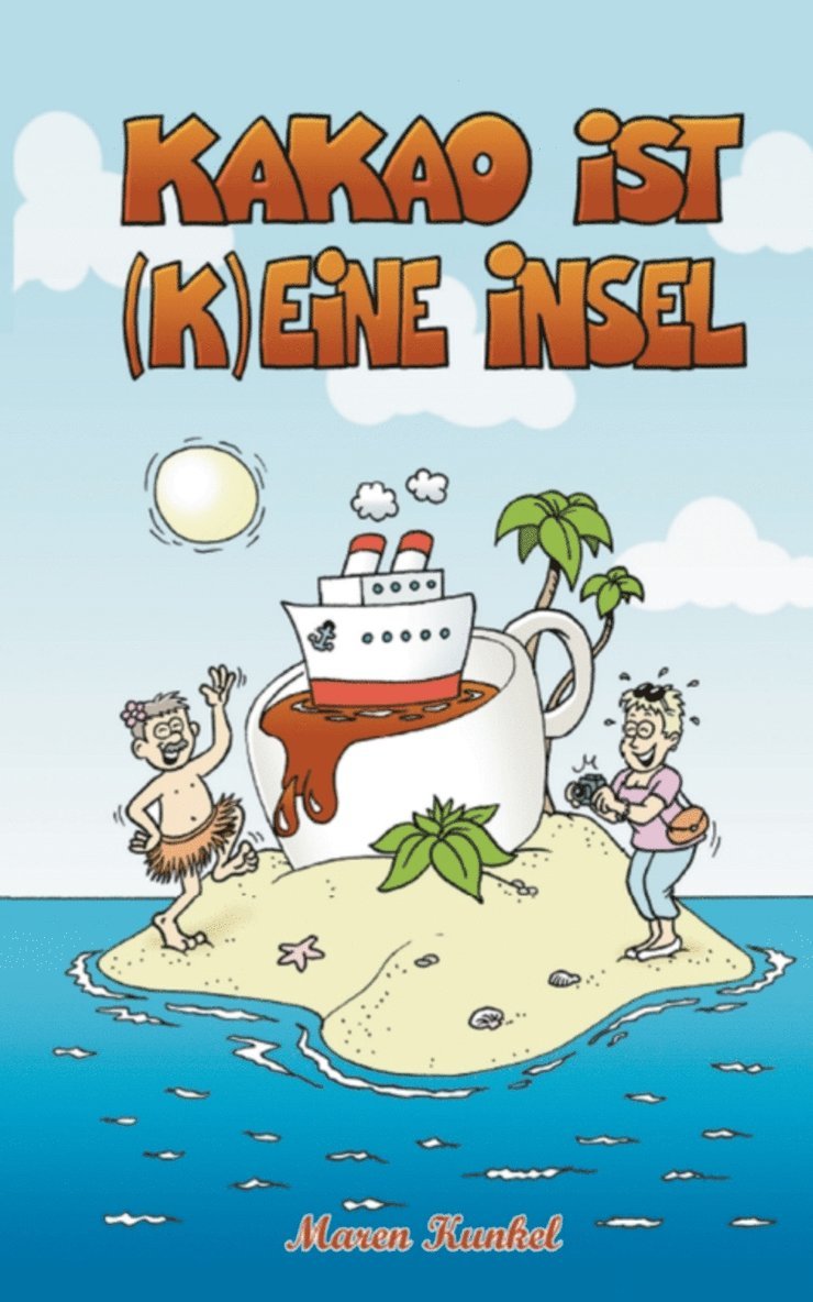 Maren Kunkel - Kakao ist (k)eine Insel, Häftad