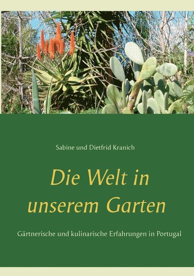 bokomslag Die Welt in unserem Garten