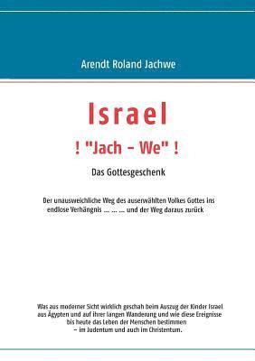 bokomslag ISRAEL ! &quot;Jach - We&quot; ! Das Gottesgeschenk