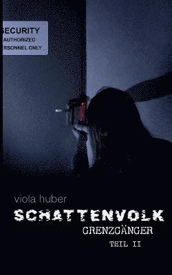 Viola Huber - Schattenvolk, Grenzgänger, Teil 2, Häftad