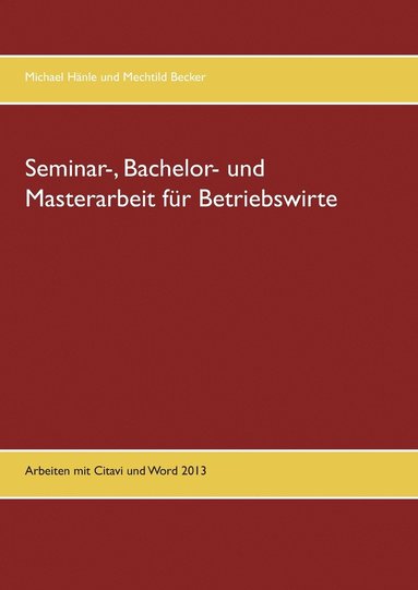 bokomslag Seminar-, Bachelor- und Masterarbeit fr Betriebswirte