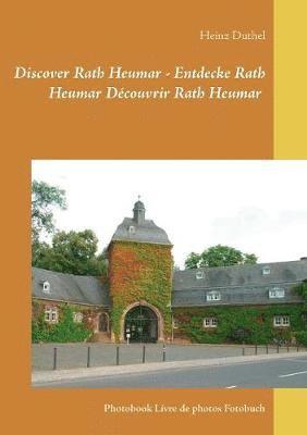 bokomslag Discover Rath Heumar - Entdecke Rath Heumar Découvrir Rath Heumar
