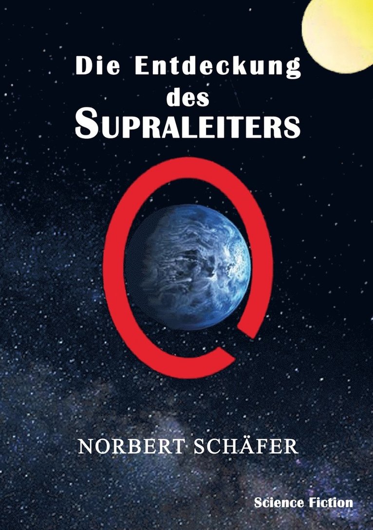 Norbert Schäfer - Entdeckung des Supraleiters, Häftad