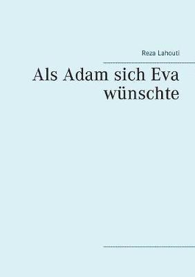 Als Adam sich Eva wnschte 1