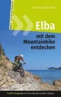 bokomslag Elba mit dem Mountainbike entdecken 3 - GPS-Trailguide für die schönste Insel der Toskana