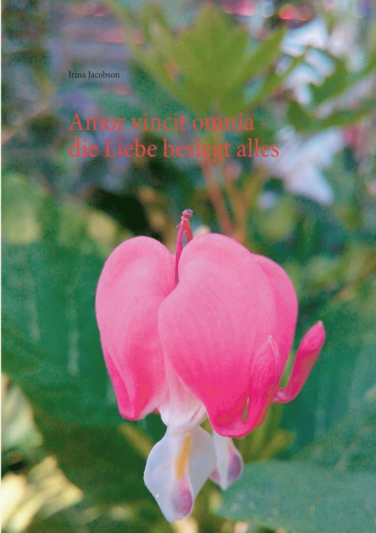 Amor vincit omnia - die Liebe besiegt alles