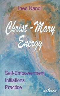 bokomslag Christ-Mary-Energy