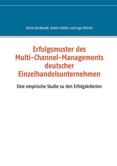 bokomslag Erfolgsmuster des Multi-Channel-Managements deutscher Einzelhandelsunternehmen