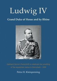 bokomslag Ludwig IV, Grand Duke of Hesse and by Rhine