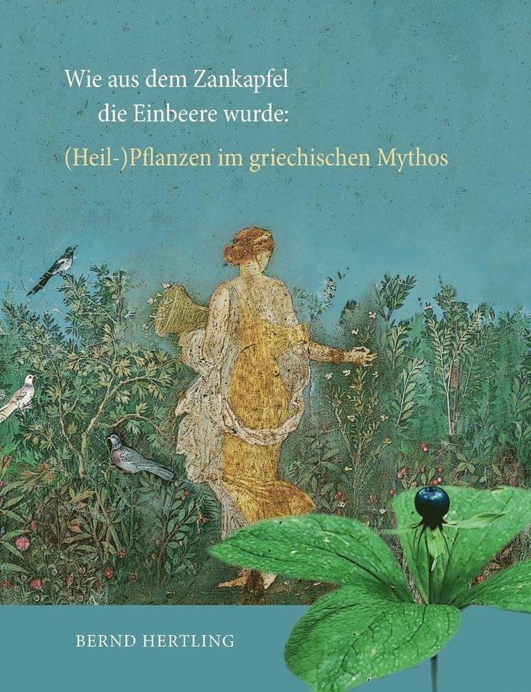 Bernd Hertling - Wie aus dem Zankapfel die Einbeere wurde, Häftad