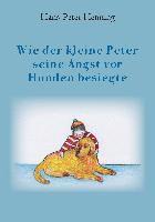 bokomslag Wie der kleine Peter seine Angst vor Hunden besiegte