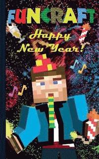 bokomslag Funcraft - Happy New Year to all Minecraft Fans! (unofficial Notebook)
