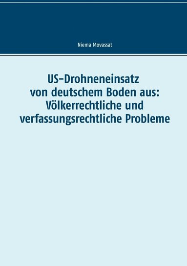 Niema Movassat - US-Drohneneinsatz von deutschem Boden aus, Häftad