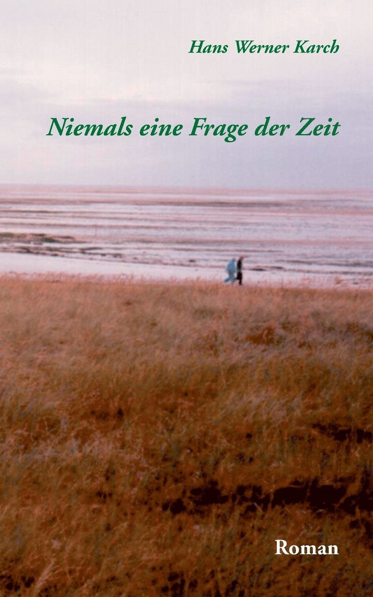 Hans Werner Karch - Niemals eine Frage der Zeit, Häftad